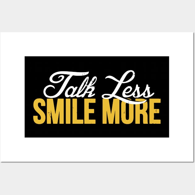 Talk Less Smile More Historic Wall Art by tanambos